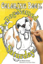 A Dog Named Saturday Coloring Book