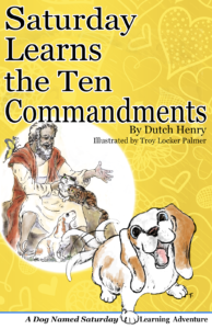 SATURDAY LEARNS THE TEN COMMANDMENTS - 